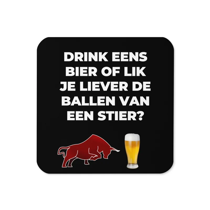 Drink Eens Bier Of Lik Je Liever De Ballen Van Een Stier? Bierviltje