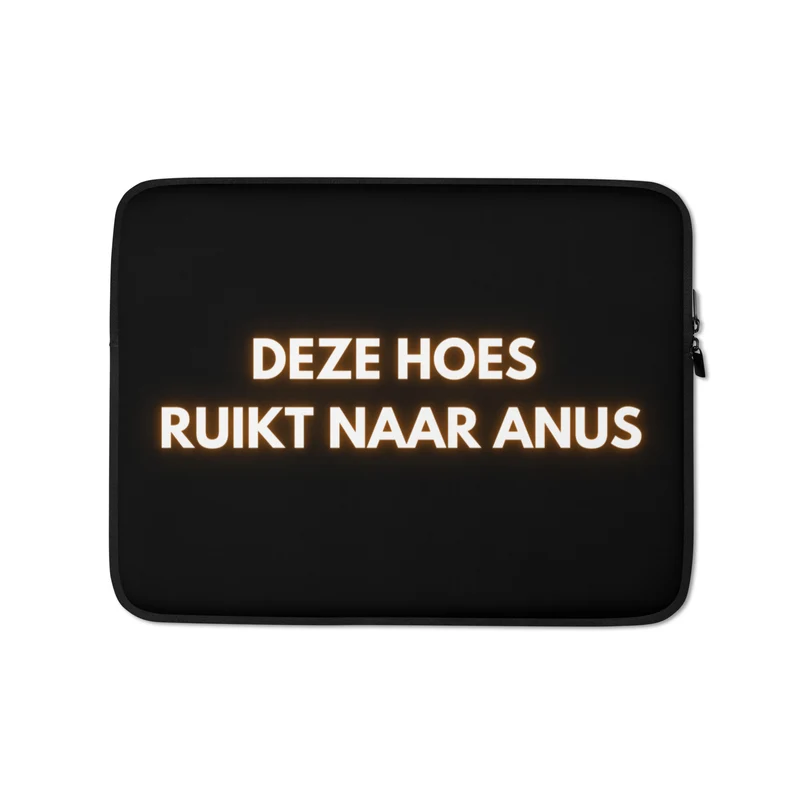 Deze Hoes Ruikt Naar Anus Laptophoes 13-inch & 15-inch Laptophoes